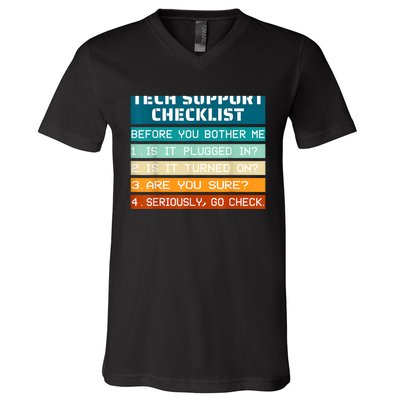 Tech Support Checklist Before You Bother Me It Tech Humor V-Neck T-Shirt