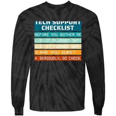 Tech Support Checklist Before You Bother Me It Tech Humor Tie-Dye Long Sleeve Shirt