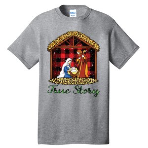 True Story Christmas Nativity Jesus Christian Christmas Tall T-Shirt