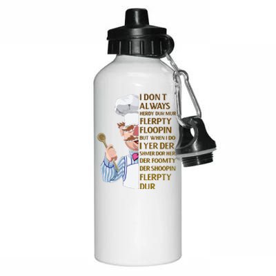 The Swedish Chef I Dont Always Herdy Dur Mur Aluminum Water Bottle