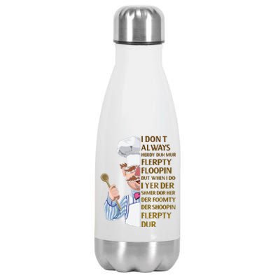 The Swedish Chef I Dont Always Herdy Dur Mur Stainless Steel Insulated Water Bottle