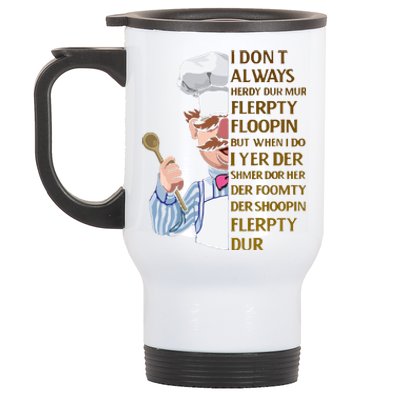 The Swedish Chef I Dont Always Herdy Dur Mur Stainless Steel Travel Mug