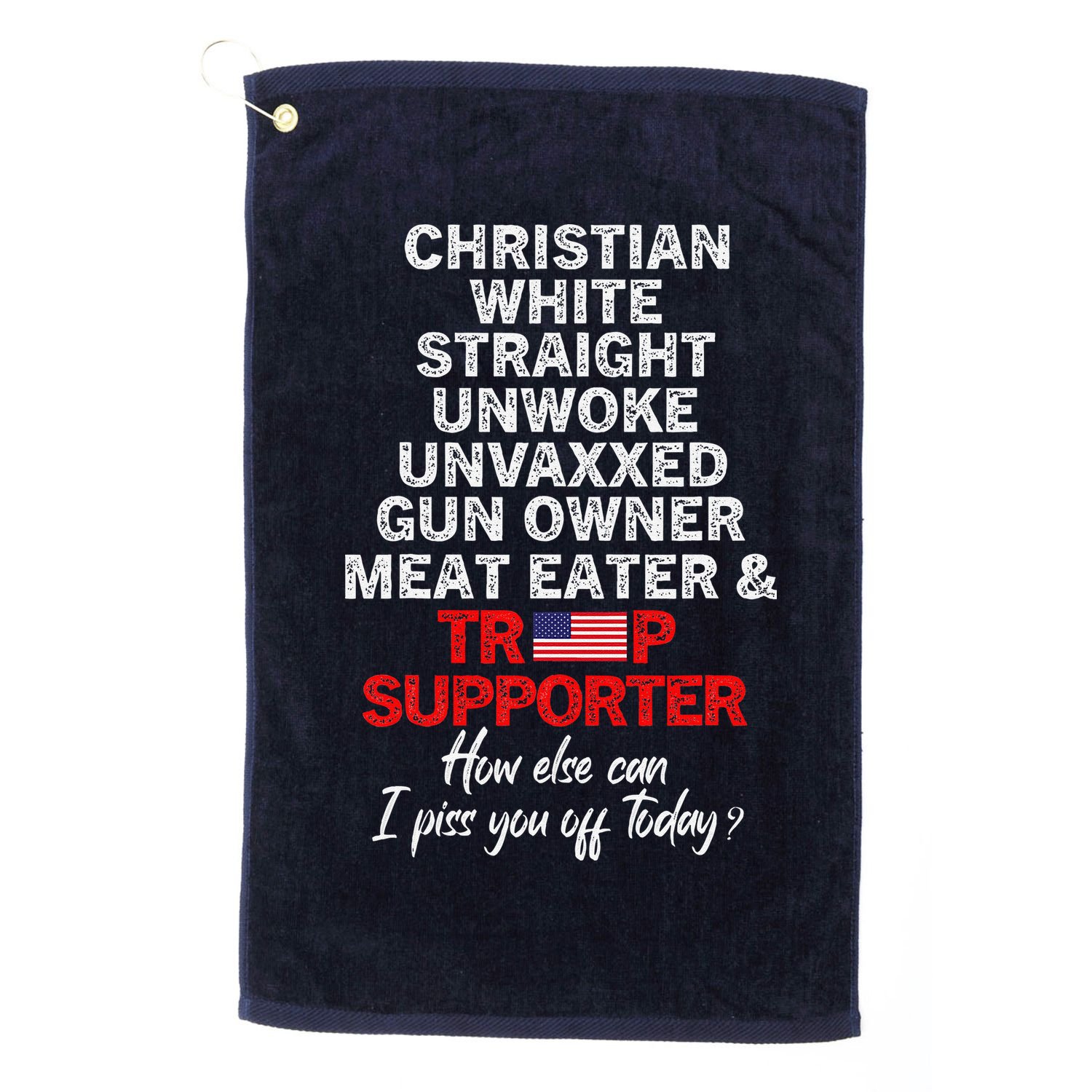 Trump Supporter Christian White Straight Unwoke Unvaxxed Golf Towel
