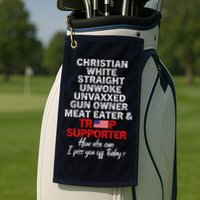 Trump Supporter Christian White Straight Unwoke Unvaxxed Golf Towel