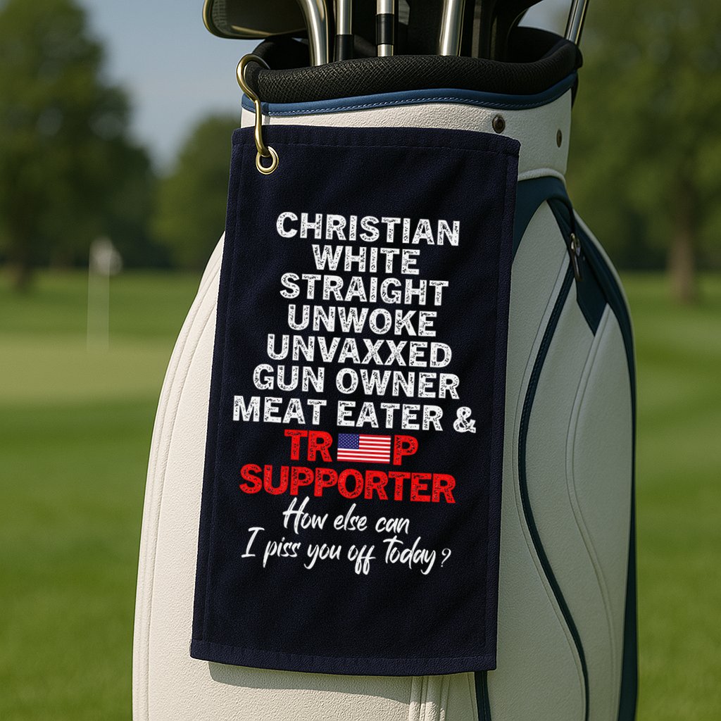 Trump Supporter Christian White Straight Unwoke Unvaxxed Golf Towel
