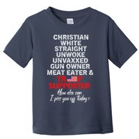 Trump Supporter Christian White Straight Unwoke Unvaxxed Toddler T-Shirt
