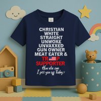 Trump Supporter Christian White Straight Unwoke Unvaxxed Toddler T-Shirt