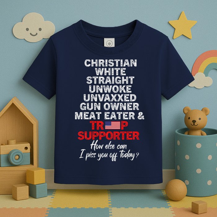 Trump Supporter Christian White Straight Unwoke Unvaxxed Toddler T-Shirt