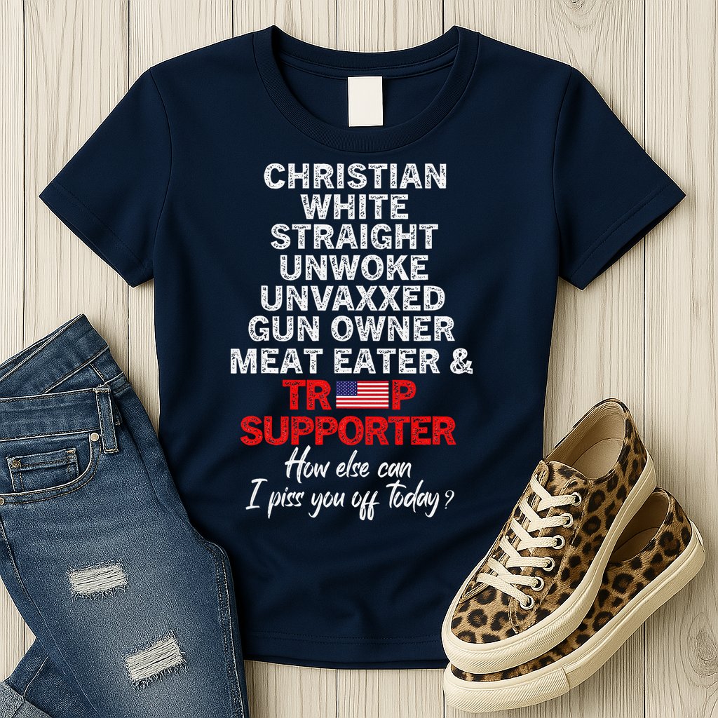 Trump Supporter Christian White Straight Unwoke Unvaxxed Womens T-Shirt