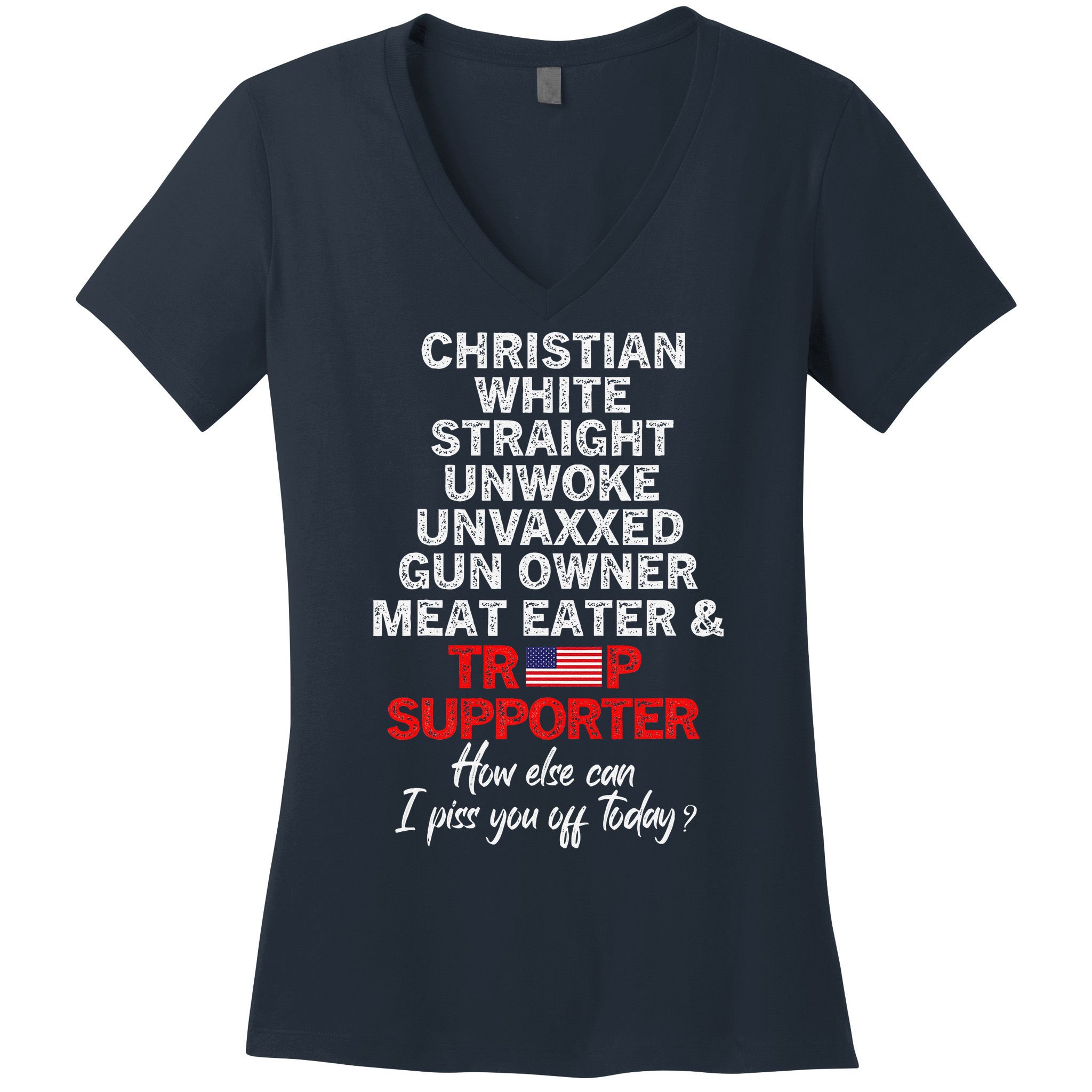 Trump Supporter Christian White Straight Unwoke Unvaxxed Women's V-Neck T-Shirt