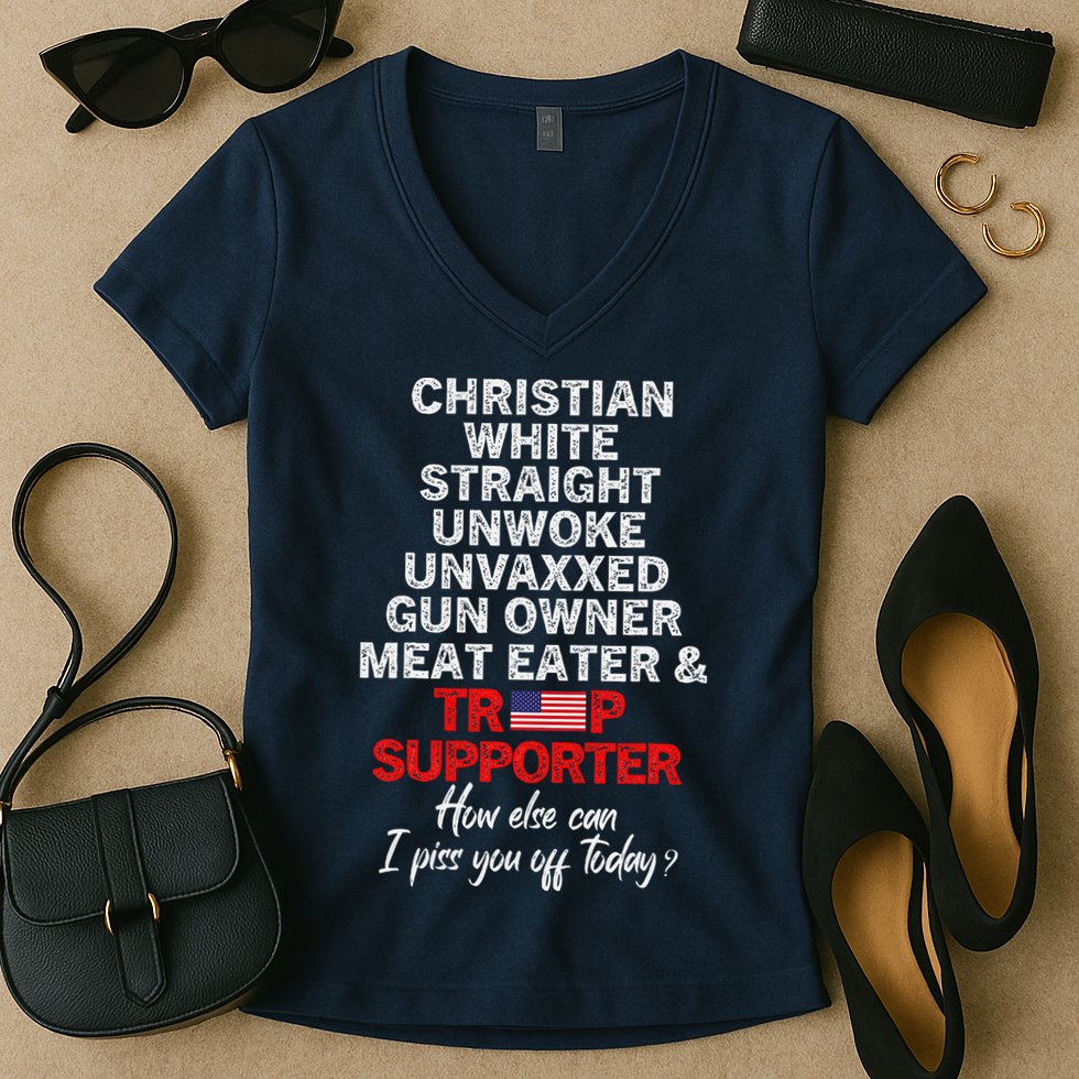 Trump Supporter Christian White Straight Unwoke Unvaxxed Women's V-Neck T-Shirt