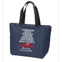 Trump Supporter Christian White Straight Unwoke Unvaxxed Zip Tote Bag