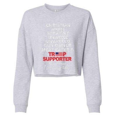 Trump Supporter Christian White Straight Unwoke Unvaxxed Cropped Pullover Crew