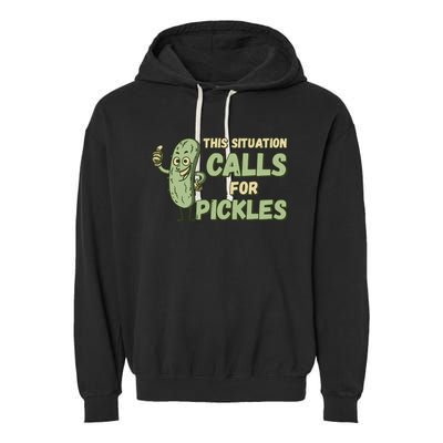 This Situation Calls For Pickles Funny Pickle Garment-Dyed Fleece Hoodie