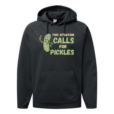 This Situation Calls For Pickles Funny Pickle Performance Fleece Hoodie