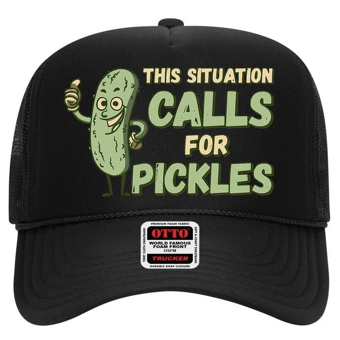 This Situation Calls For Pickles Funny Pickle High Crown Mesh Back Trucker Hat