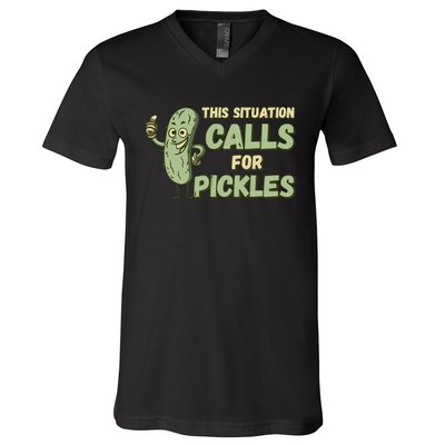 This Situation Calls For Pickles Funny Pickle V-Neck T-Shirt