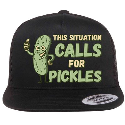 This Situation Calls For Pickles Funny Pickle Flat Bill Trucker Hat