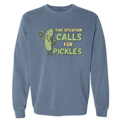 This Situation Calls For Pickles Funny Pickle Garment-Dyed Sweatshirt