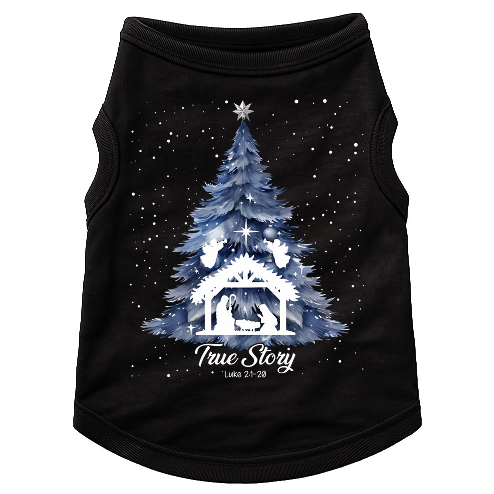 True Story Christmas Jesus Xmas Christian Nativity Sence Doggie Tank