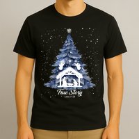 True Story Christmas Jesus Xmas Christian Nativity Sence T-Shirt
