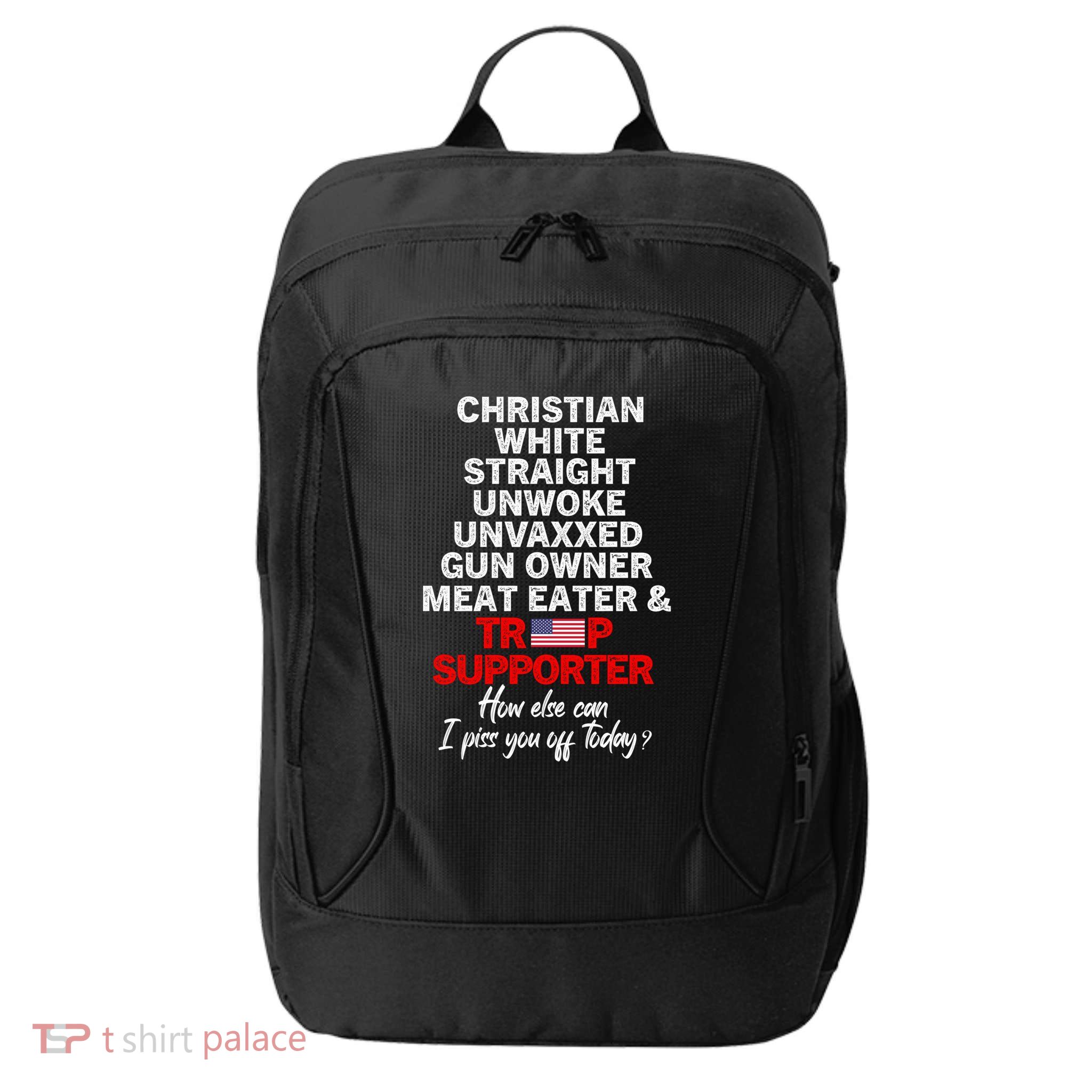 Trump Supporter Christian White Straight Unwoke Unvaxxed City Backpack