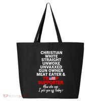 Trump Supporter Christian White Straight Unwoke Unvaxxed 25L Jumbo Tote