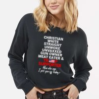 Trump Supporter Christian White Straight Unwoke Unvaxxed Cropped Pullover Crew