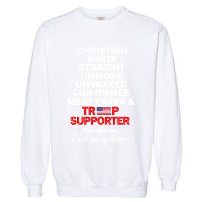 Trump Supporter Christian White Straight Unwoke Unvaxxed Garment-Dyed Sweatshirt