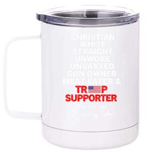 Trump Supporter Christian White Straight Unwoke Unvaxxed 12 oz Stainless Steel Tumbler Cup