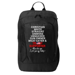 Trump Supporter Christian White Straight Unwoke Unvaxxed City Backpack