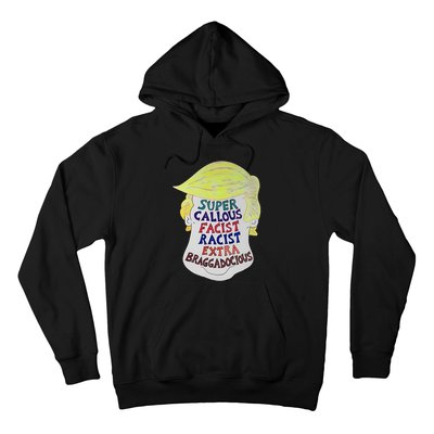 Trump Super Callous Fascist Racist Extra Braggadocious Hoodie