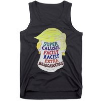 Trump Super Callous Fascist Racist Extra Braggadocious Tank Top