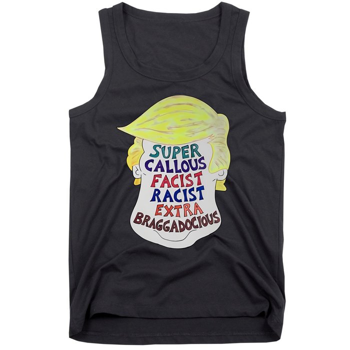 Trump Super Callous Fascist Racist Extra Braggadocious Tank Top