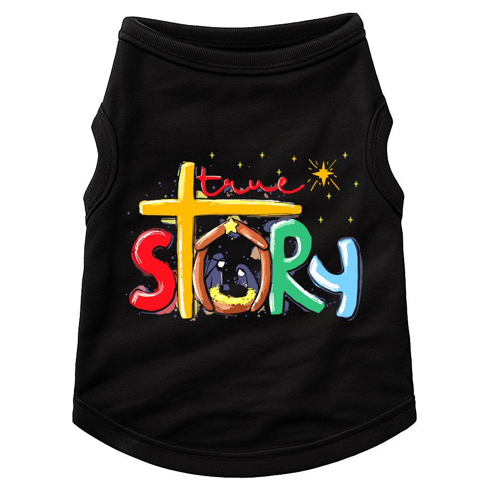 True Story Christmas Nativity Jesus Christian Doggie Tank