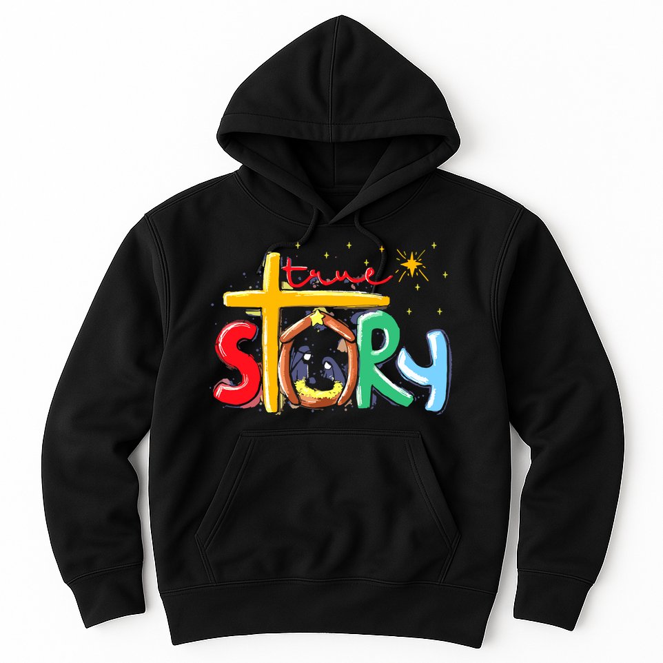 True Story Christmas Nativity Jesus Christian Hoodie