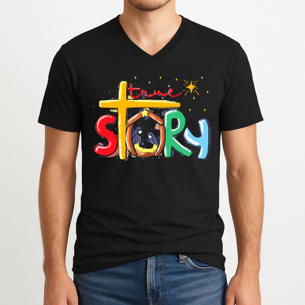 True Story Christmas Nativity Jesus Christian V-Neck T-Shirt