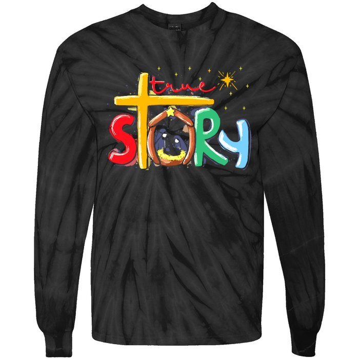 True Story Christmas Nativity Jesus Christian Tie-Dye Long Sleeve Shirt