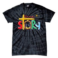 True Story Christmas Nativity Jesus Christian Tie-Dye T-Shirt