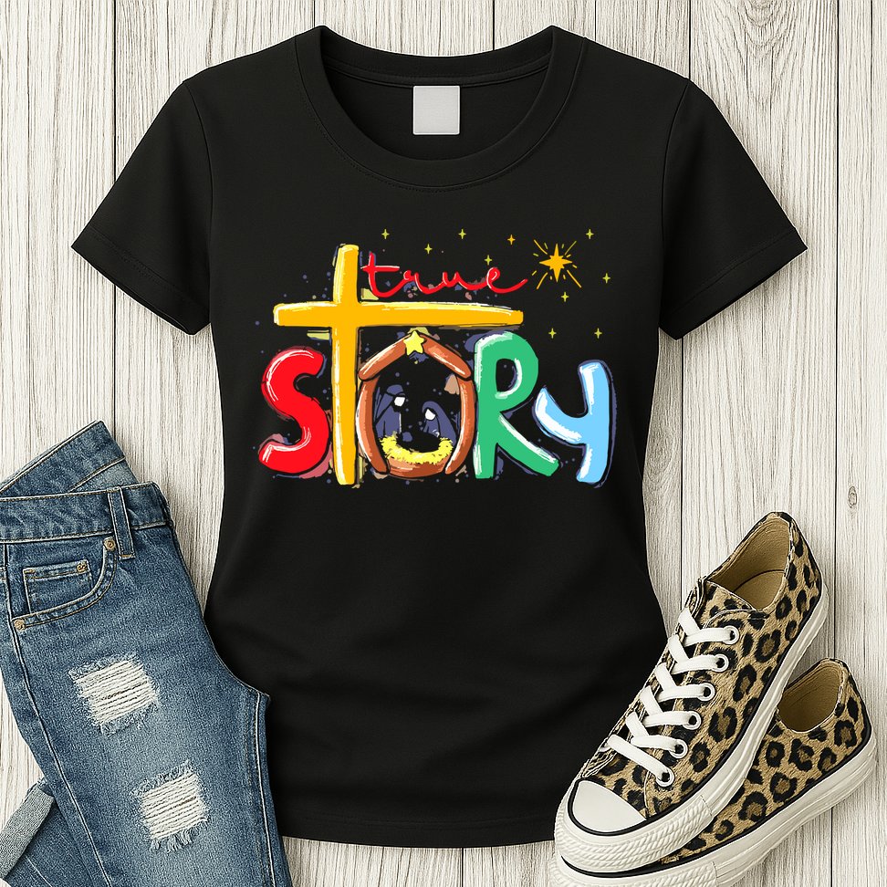 True Story Christmas Nativity Jesus Christian Womens T-Shirt