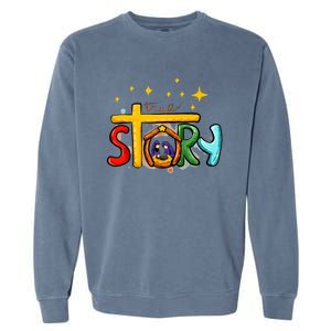 True Story Christmas Nativity Jesus Scene Faith Christian Garment-Dyed Sweatshirt