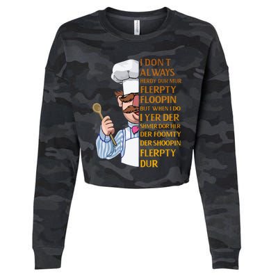 The Swedish Chef I Dont Always Herdy Dur Mur Cropped Pullover Crew