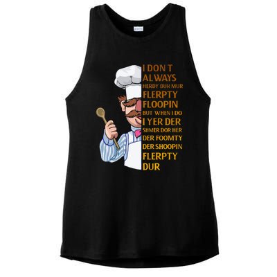 The Swedish Chef I Dont Always Herdy Dur Mur Ladies PosiCharge Tri-Blend Wicking Tank