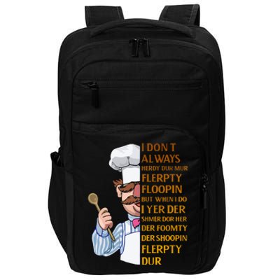 The Swedish Chef I Dont Always Herdy Dur Mur Impact Tech Backpack