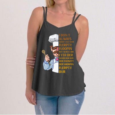 The Swedish Chef I Dont Always Herdy Dur Mur Women's Strappy Tank