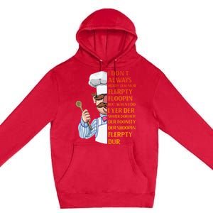 The Swedish Chef I Dont Always Herdy Dur Mur Premium Pullover Hoodie