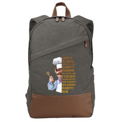 The Swedish Chef I Dont Always Herdy Dur Mur Cotton Canvas Backpack