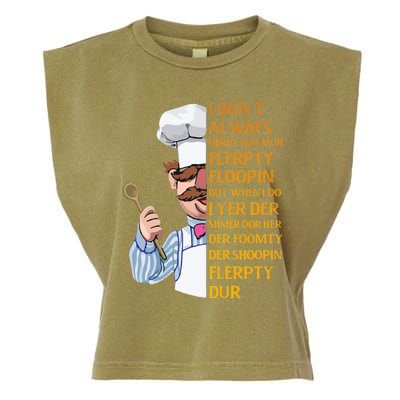 The Swedish Chef I Dont Always Herdy Dur Mur Garment-Dyed Women's Muscle Tee