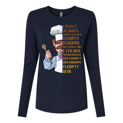 The Swedish Chef I Dont Always Herdy Dur Mur Womens Cotton Relaxed Long Sleeve T-Shirt