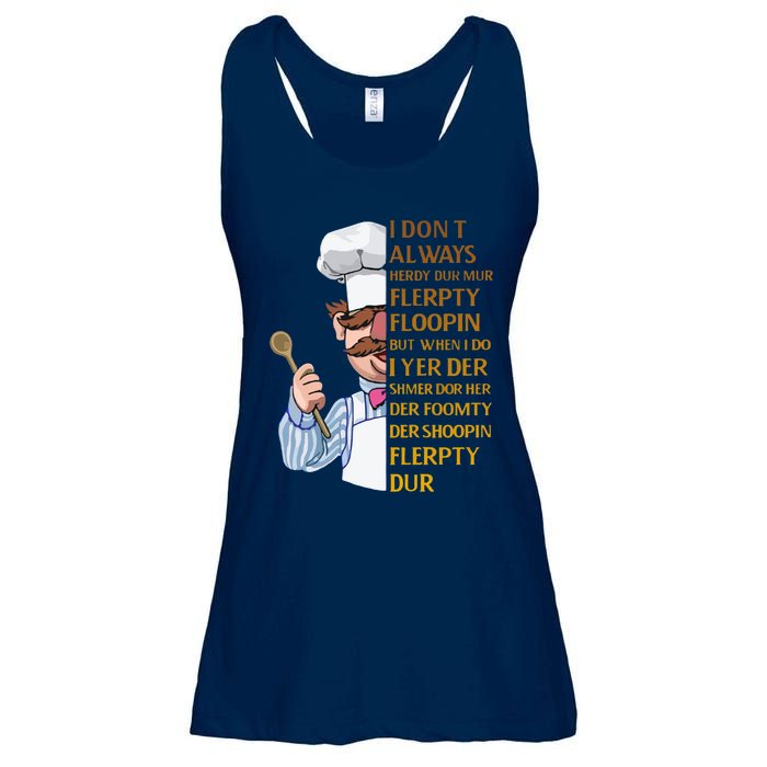 The Swedish Chef I Dont Always Herdy Dur Mur Ladies Essential Flowy Tank